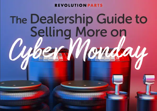 The Dealership Guide to Selling More on Cyber Monday