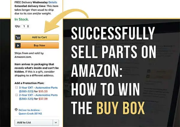 Successfully Sell Parts on Amazon: How to Win the Buy Box